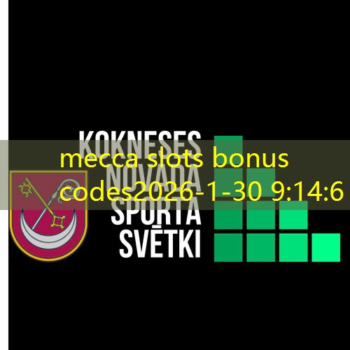 mecca slots bonus codes mecca slots bonus codes