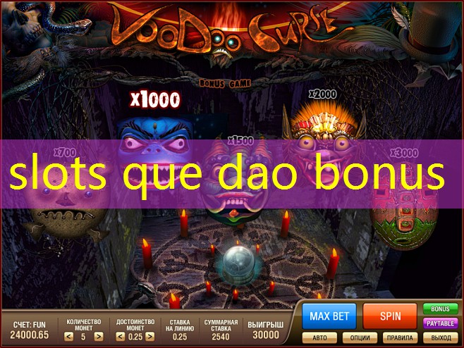 slots que dao bonus slots que dao bonus