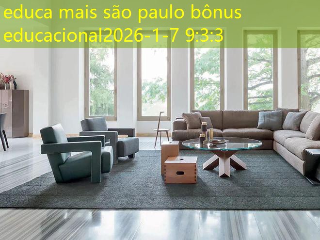 educa mais são paulo bônus educacional